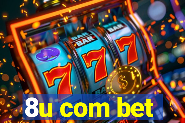 8u com bet